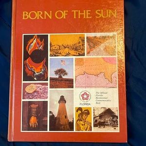 Born of the Sun. The Official Florida Bicentennial commemorative Book.